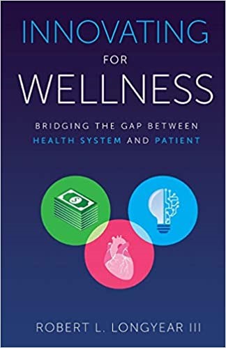 Innovating for Wellness: Bridging the Gap between Health System and Patient