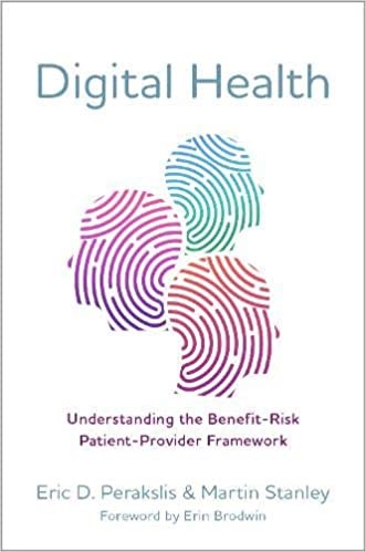 Digital Health: Understanding the Benefit-Risk Patient-Provider Framework